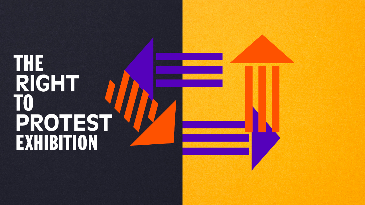 The Right to Protest Exhibition