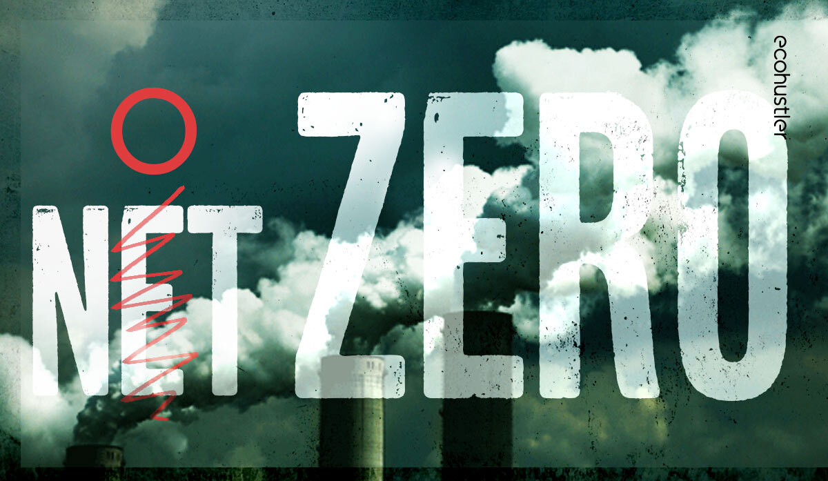 Net Zero is NOT Zero 