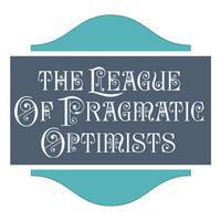 The League of Pragmatic Optimists