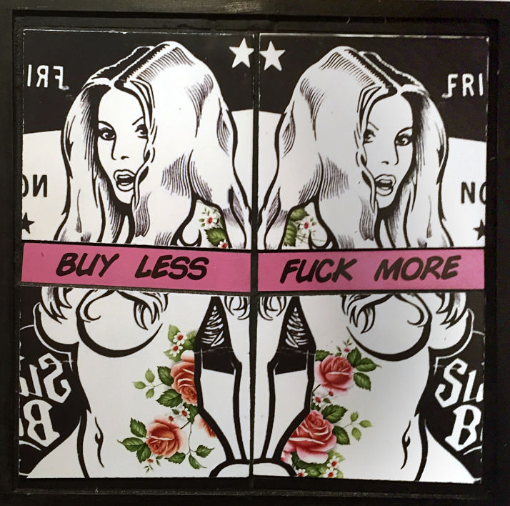 Buy Less Fuck More