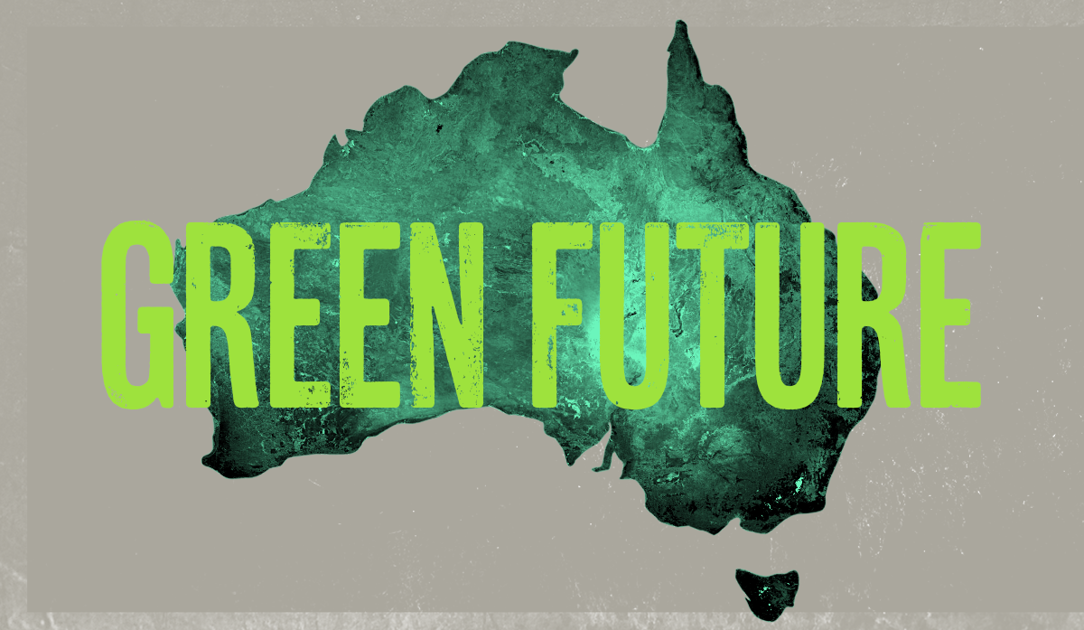 Make Australia green again