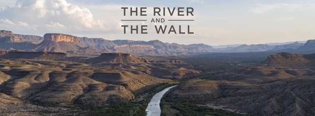 The River and The Wall